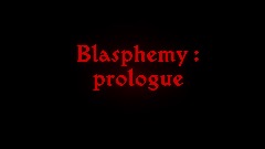 Blasphemy : prologue teaser trailer