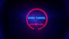 DARK TUNNEL