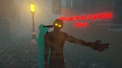 Massacre at zombie town