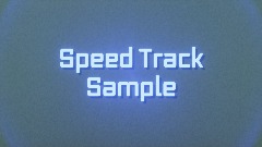 Speed Track Sample