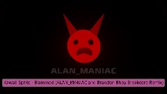 Kawaii Sprite - Blammed (Alan + Brandon Breakcore Remix)