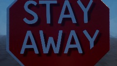 STAY AWAY