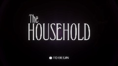 The HOUSEHOLD - Horror