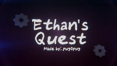 Ethan's Quest