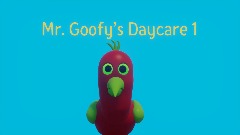 Mr. Goofy’s Daycare 1