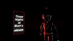 Those Night at Blam's Archive