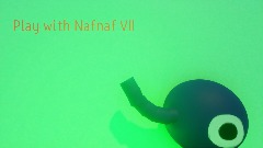 Play With Nafnaf VII