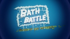 Bath Battle : Muddy Up the Water
