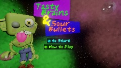 Tasty Brains & Sour Bullets