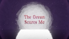 The Ocean Scares Me | album teaser