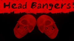 Head Bangers