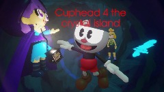 Cuphead 4 the crystal island