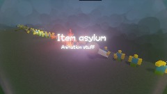 Item Asylum Animation Stuff!