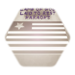 LAMB OF GOD - LAID TO REST - KARAOKE