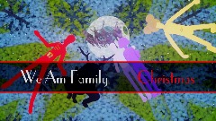 We Am Family - Christmas 🎅🦌