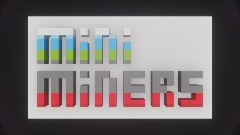 Mini Miners (Demo)
