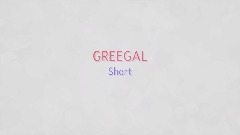 GREETUBE (A GREEGAL SHORT)