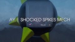 AY | Shocked Spikes Mech