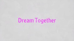 DreamTogether [@Name]