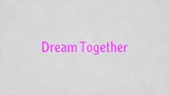 DreamTogether @dreamxbaby