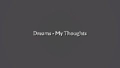 My Thoughts on Dreams