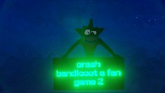 crash bandicoot a fan game 2 demo