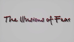 The illusions of fear