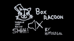 Box racoon shhh! (ENG,PTBR)