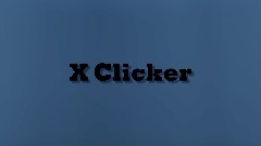 X Clicker