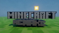 MINECRAFT REMAKE (FULL GAME)