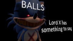Lord X has something to say - Sonic.EXE Short