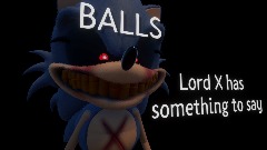 Lord X has something to say - Sonic.EXE Short