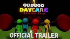 Oddbod Daycare Survival Crew Official Trailer