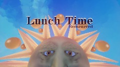 Lunch Time ( Remastered )