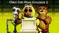 [OLD] CHICA EATS PIZZA SIMULATOR 2