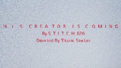 his creator is coming (Remake)