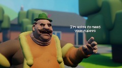 I'm going to need your rupees.