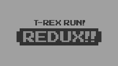 T-Rex Run! Redux!! Chrome Dinosaur Game