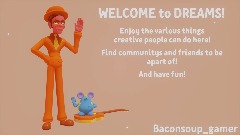 Welcome to Dreams!