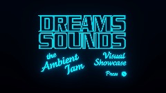Dreams Sounds: The Ambient Jam