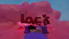 Love is ...