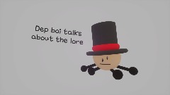 dep boi talks about the lore (JOKE)