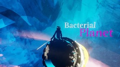 Bacterial Planet