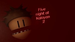 Five night at Kaloyan 2