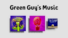 Green Guy's Music