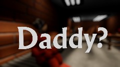 Daddy?