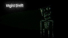 NIGHT SHIFT 1
