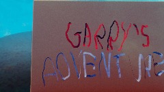 Garry's Adventure