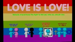 LOVE IS LOVE