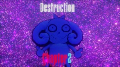 Destruction Chapter 2